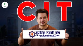 नागरिक लगानी कोष के हो  What is CIT Citizen Investment Trust  यसको काम र फाइदा के छन् [upl. by Trimble853]