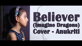 Believer  Cover by  Anukriti anukriti cover believer ImagineDragons [upl. by Ethelred521]