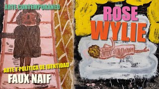 ROSE WYLIE DOCUMENTAL FAUX NAIF IDENTIDADES Y ARTE CONTEMPORÁNEO [upl. by Finah209]