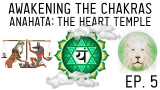 How to Awaken the Chakras Open the Anahata Heart Chakra Ep 5 [upl. by Dionis426]