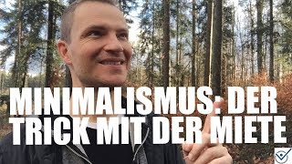 Minimalismus Trick mit der Miete  Doppelter Gewinn [upl. by Ahsart]