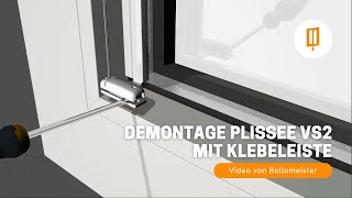 Demontage Plissee VS2 zum Kleben mit Klebeleiste ohne Bohren  Video von Rollomeister [upl. by Gisser]