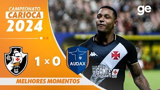 VASCO 1 X 0 AUDAX  MELHORES MOMENTOS  CAMPEONATO CARIOCA 2024  geglobo [upl. by Adriene253]