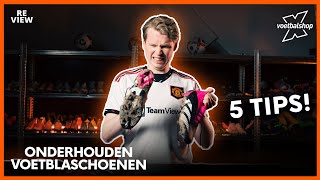 5 Tips voor het onderhouden van je voetbalschoenen  Voetbalshop [upl. by Ekralc]