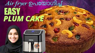 Air fryer plum cake വളരെ എളുപ്പത്തിൽ ഒറിജിനൽ രുചിയിൽ ആർക്കും ഉണ്ടാക്കാം  പ്ലംകേക്ക് plumcake [upl. by Francisco]