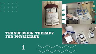 Transfusion Therapy For Physicians 1 [upl. by Cho]