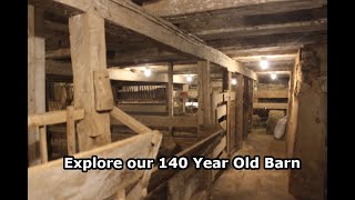 Explore our Historic 140 YearOld Barn Its still a working barn [upl. by Ecinahs]