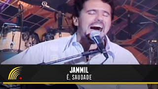 Jammil  Ê Saudade  Acústico Ao Vivo [upl. by Tucker]