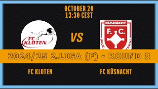 202425 FRAUEN 2 LIGA RUNDE 8 FC Kloten FC Küsnacht [upl. by Yauqram533]