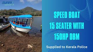 Speed Boat 15 seater boat to Kerala Police [upl. by Stenger973]