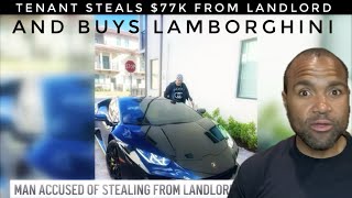 Tenant Steals 77K From Landlord And Buys Lamborghini [upl. by Nannie]