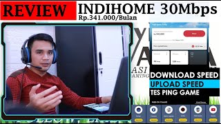 Review Indihome 30Mbps  Speed Test Indihome 30 Mbps [upl. by Llenyaj988]