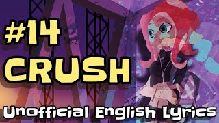 14 crush Dedf1sh  Unofficial English Lyrics  Splatoon 2 [upl. by Rabi]