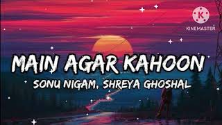 Main Agar Kahoon LyricsOm Shanti OmSonu Nigam Shreya Ghoshaltseries songlyrics virallove [upl. by Cornelle]