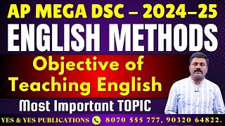 AP MEGA DSC  202425  English Methods  Objectives of Teaching English [upl. by Assanav398]