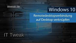 Windows 10  Remotedesktopverbindung als Verknüpfung auf dem Desktop mit gespeicherten Nutzerdaten [upl. by Ugo]