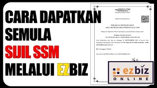 Cara Dapatkan Semula Sijil SSM Melalui EZBIZ [upl. by Neeloj]