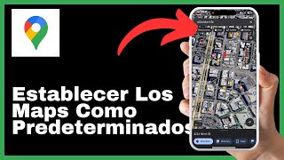 Cómo Hacer de Google Maps El Mapa Predeterminado en iPhone [upl. by Nadual]