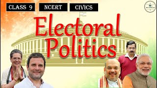 Electoral Politics Class 9  Civics  NCERT  CBSE  Class 9 Civics Chapter 3 [upl. by Lukas]