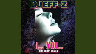 I You Dub Deep Remix [upl. by Assilana]