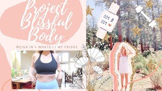 PROJECT BLISSFUL BODY Whats in My Fridge WEEK ONE WEIGHT LOSS  Motivation  MarissaLace [upl. by Harvard]