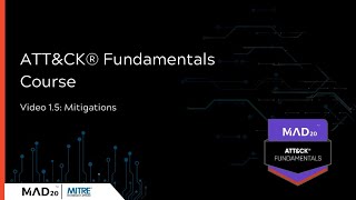 15 Mitigations  MAD20 ATTampCK Fundamentals [upl. by Chrisman]