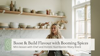 Boost and Build Flavour with Blooming Spices  Minilesson with Nutritionist and Chef Hilary Brent [upl. by York]