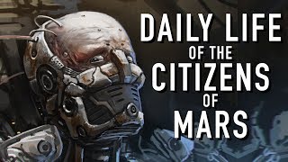 Daily Life of the Citizens of Mars Warhammer 40K Skitarii Mechanicus [upl. by Kinghorn721]