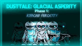 Dusttale Glacial Asperity  Icebone Ferocity Phase 1 My Take [upl. by Zetnwahs81]