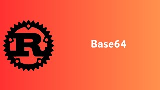 Rust  How to encode and decode data into Base64  Tutorial [upl. by Borroff]