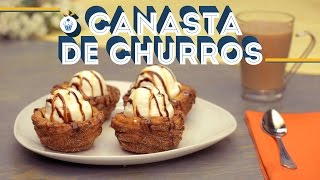 ¿Cómo preparar Canasta de Churros  Cocina Fresca [upl. by Reeve]