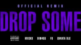 Криско ft Dim4ou  Fo amp Qvkata Dlg  Drop Some  Official Remix [upl. by Stewart]