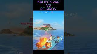 KRI💪 IFCX 260 better than RF Kirov modernwarshipsgameplay [upl. by Pascale]