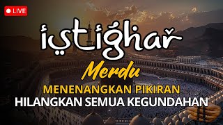 DZIKIR ISTIGHFAR TAUBATAN NASUHA [upl. by Tressia]