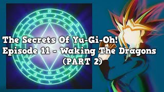 The Secrets Of YuGiOh Episode 11  Waking The Dragons PART 2 Anime Exclusive Cards SERIES [upl. by Annunciata]