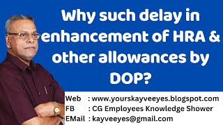 Why such delay in enhancement of HRA amp other allowances by DOP [upl. by Sharai]