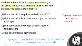 Methylene blue from its aqueous solution is adsorbed on activated charcoal at 25 C For th [upl. by Susette]