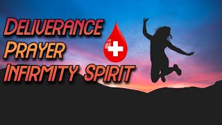 Powerful Deliverance Prayer  Infirmity Spirits [upl. by Isadore585]