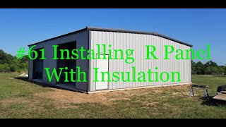 61 Red Iron Shop Building Part 12 Metal Sheeting With Insulation [upl. by Adnilrem]