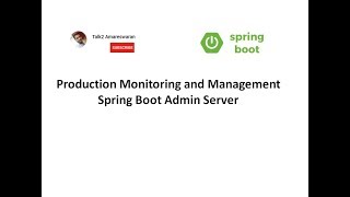 Production Monitoring and Management with Spring Boot Admin Server [upl. by Ydiarf]