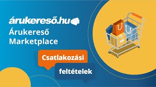 Árukereső Marketplace  csatlakozási feltételei [upl. by Artek243]