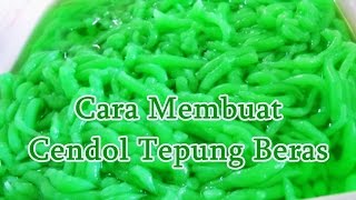 Cara Membuat Cendol Tepung Beras [upl. by Dona]