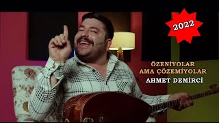 Ahmet Demirci  Özeniyorlar Ama Çözemiyorlar [upl. by Walliw281]