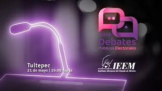 Debates Públicos IEEM 2024 Debate del Municipio de Tultepec [upl. by Roderica]