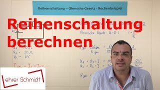 Reihenschaltung berechnen  Gesamtwiderstand  Teilspannungen  Physik  Elektrizität [upl. by Dympha]