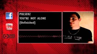 Pulserz  Youre not alone Preview [upl. by Arad141]