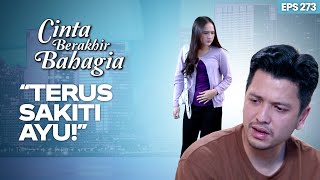 Ayu Tetap Berusaha Mempertahankan Pernikahaannya  CINTA BERAKHIR BAHAGIA  Eps273 33 [upl. by Nivlen160]