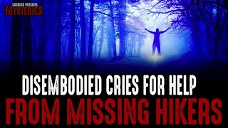 Disembodied Cries For Help From Missing People [upl. by Eva472]