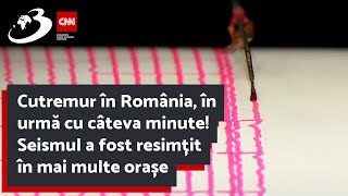 Cutremur în România în urmă cu câteva minute Seismul a fost resimțit în mai multe orașe [upl. by Torrin]