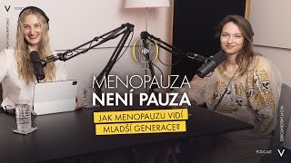 Jak menopauzu vidí mladší generace  Menopauza není pauza 4 [upl. by Augustin]